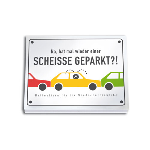 Die Haftnotizen Scheisse Geparkt für Falschparker.